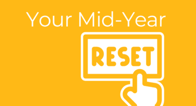 Embracing the Mid-Year Reset: Strategies for Recharging and Realigning Your Goals